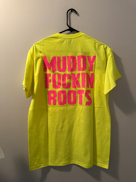 MUDDY FUCKIN ROOTS SHIRT SAFETY GREEN